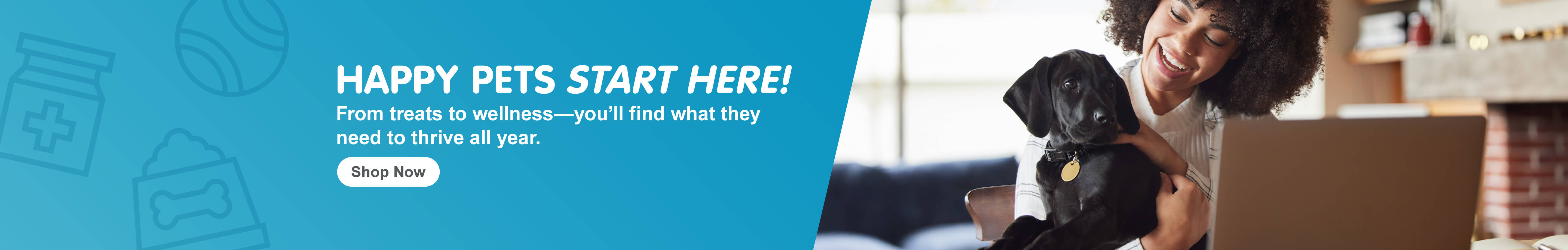 From treats to wellness—you'll find what they need to thrive all year.